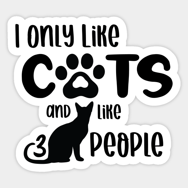 I Only Like Cats Sticker by LeslieMakesStuff